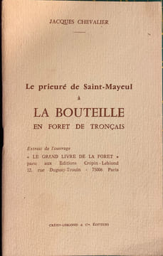 Le Prieuré de Saint-Mayeul à La Bouteille en Forêt de Tronçais.. CHEVALIER Jacques.