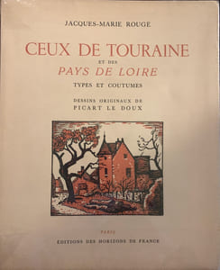 Ceux de Touraine et des Pays de Loire. Types et coutumes Dessins originaux de Picart Le Doux.