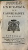 Jubilé universel de l'année sainte. Le prix est de huit sols.. (IMPRESSION de BOURGES) - ( PHELYPEAUX Georges-Louis , Archevêque)