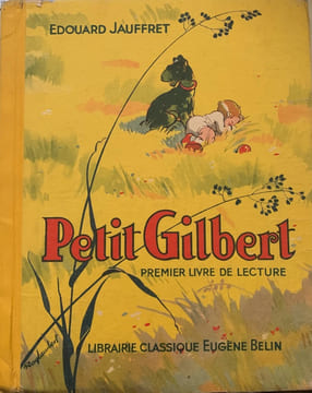 Petit Gilbert. Premier livre de lecture. Illustrations de Ray-Lambert. Neuvième édition Section préparatoire.. (RAYLAMBERT) - JAUFFRET Edouard.
