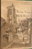 Notre Vieux Bourges. A travers le Cher, description succincte des Sites et Monuments Historiques.. GAUCHERY P. et GROSSOUVRE A. de.