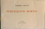 Pervigilium mortis.. LOUYS Pierre. 