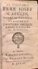 Le V&eacute;ritable p&egrave;re Josef, capucin, nomm&eacute; au cardinalat, contenant l'histoire anecdote & secrette du Cardinal Duc de Richelieu.. ( RICHARD Ren&eacute;).