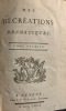 Mes r&eacute;cr&eacute;ations dramatiques. Tome premier (- quatrieme.)  . (TRONCHIN Fran&ccedil;ois). 