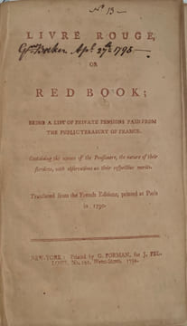 Livre rouge or Red Book; Being a list of private pensions paid from the public treasury of France. Containing the names of the Pensioners, the nature ...