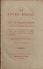 Livre rouge or Red Book; Being a list of private pensions paid from the public treasury of France. Containing the names of the Pensioners, the nature ...