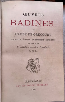 Oeuvres badines de l'abbé de Grécourt. Nouvelle édition entièrement refondue ornée d'un frontispice gravé à l'eau-forte par Fel. R.... GRECOURT ...