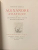 Alexandre asiatique ou l' histoire du plus grand bonheur possible. Pointes sèches de Léon Toublanc.. BIBESCO Princesse.