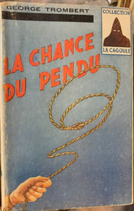 La chance du pendu.