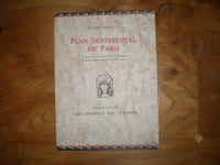 Plan sentimental de Paris.
Portrait de l'auteur par L. Madrassis
Pointes sèches originales de J. Boullaire
Collection Les Images du Temps
Aux Editions Lapina I.
Paris. 1927.