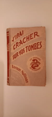J'IRAI CRACHER SUR VOS TOMBES.
Traduit de l'Américain par Boris Vian
Les éditions du scorpion.
Jean d'Halluin, éditeur. Paris.1946.