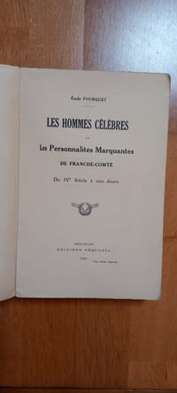 LES HOMMES CELEBRES ET LES PERSONNALITES MARQUANTES DE FRANCHE-COMTE.
Du IVe siècle à nos jours.
Editions Sequania. Besançon. 1929