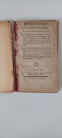 Discours sur la Liberté Françoise,
prononcé le mercredi 5 août 1789,
dans l'église paroissiale de St. Jacques et des SS. Innocents, durant une solemnité consacrée à la mémoire des Citoyens qui sont morts à la prise de la Bastille, pour la défense de la Patrie...
Lyon, chez Faucheux, 1789.
suivi de:
Second discours sur la Liberté Françoise,
prononcé le 31 août 1789,
dans l'église paroissiale de Sainte-Marguerite, en présence des trois districts réunis du Faubourg Saint-Antoine...
Lyon, chez Faucheux, 1789.