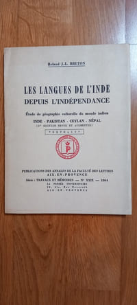 LES LANGUES DE L'INDE DEPUIS L'INDÉPENDANCE;
Etude de géographie culturelle du monde indien.
INDE-PAKISTAN-CEYLAN-NÉPAL.
(2e édition revue et augmentée)
[EXTRAIT]


Publications des annales de la faculté des lettres Aix-en-Provence.
Travaux et mémoires. N°XXIX. 1964.

La pensée universitaire. Aix-en-Provence.