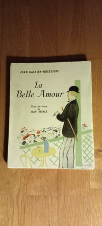 LA BELLE AMOUR.
Illustrations de Jean Oberlé.
Librairie Gründ. Paris. 1945.