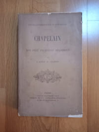 Études littéraires sur le XVIIe siècle.
CHAPELAIN et nos deux premières académies.
Paris. Librairie académique Didier, Perrin et Cie. 1890.
