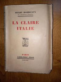 LA CLAIRE ITALIE.
Paris. Librairie Plon. 1929.