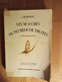 LES MOUCHES DU PÊCHEUR DE TRUITES.
Etude Imitation Emploi.
Préface de Tony Burnand.
Dessins de Louis Laffin.
Librairies de Champs-Élysées. 1951.