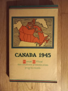 CANADA 1945.
Manuel officiel des conditions présentes et des progrès récents.
Publié par ordre de l'Hon. James A. MacKinnon, M.P., Ministre du Commerce.
Bureau Fédéral de la Statistique. Ministère du Commerce.
Ottawa. Canada.1945.