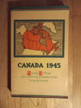 CANADA 1945.
Manuel officiel des conditions présentes et des progrès récents.
Publié par ordre de l'Hon. James A. MacKinnon, M.P., Ministre du ...