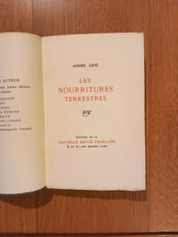 LES NOURRITURES TERRESTRES.
Éditions de la Nouvelle Revue Française.
Paris. 1917.