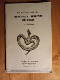 Ce qu'il faut savoir des PRINCIPAUX SERPENTS DU TOGO...et d'ailleurs.
Diffusé par le Commissariat de la République du Togo.
1953