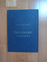 LA BOULANGERIE D'AUJOURD'HUI.
Recettes pratiques, conduite du travail, outillage et procédés les plus modernes de boulangerie française et étrangère et de pâtisserie-boulangère.
Préface de M.Guillée Président du Syndicat de la Boulangerie de Paris et de la Seine.
Paris. Flammarion. 1933.