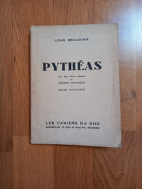 PYTHÉAS
avec deux dessins originaux par Étienne Bouchaud et Oscar Eichacker.
Les Cahiers du Sud. Marseille. 1931.