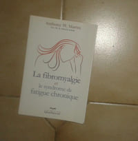 La fibromyalgie et le syndrome de fatigue chronique