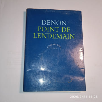 Point de lendemain. Suivi d'extraits de: Voyage historique et pittoresque dans le Royaume des Deux-Siciles, Voyage dans la Basse et la Haute-Egypte ...