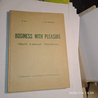 Business with pleasure. Traité d'anglais commercial.