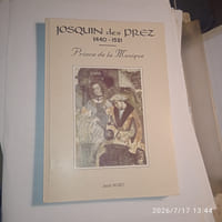 Josquin des Prez. 1440-1521. Prince de la Musique.