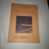 Les jardins de l'Antiquit&eacute; &agrave; nos jours. Georges R&eacute;mon