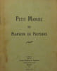 Petit manuel du planteur de peupliers. Edition 1936.. 