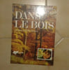Ce que dit la nature... Dans le bois..  Solange Duflos, Ren&eacute; Brandicourt