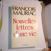 Nouvelles lettres d'une vie. Fran&ccedil;ois Mauriac