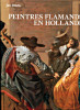 Peintres flamands en Hollande au début du Siècle d'Or 1585-1630. Briels, Jan