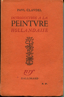 Introduction à la peinture hollandaise. Claudel, Paul