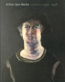 Arthur Van Hecke - oeuvres 1946-1998