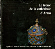 Le trésor de la cathédrale d'Arras. Davy, Mme, conservateur