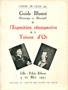 Guide illustré historique et descriptif de l'Exposition Rétrospective de la Toison d'Or