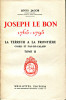 Joseph Le Bon 1765-1795 - La Terreur à la frontière (Nord et Pas-de-Calais), 2 tomes.. Jacob, Louis