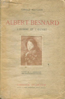 Albert Besnard - L'homme et l'oeuvre. Mauclair, Camille
