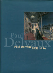 Paul Delvaux 1897-1994. Ollinger-Zinque, Gisèle et Leen, Frédérik (dir.)