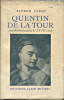 Quentin De La Tour et la société française du XVIIIe siècle. Leroy, Alfred