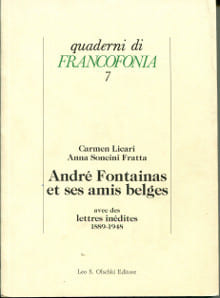 André Fontainas et ses amis belges avec des lettres inédites 1889-1948. Licari, Carmen et Soncini Fratta, Anna