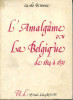 L'amalgame ou la Belgique de 1814 à 1830. Bronne, Carlo