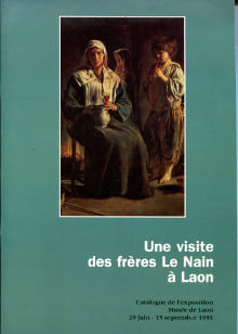 Une visite des frères Le Nain à Laon. Jorrand, Caroline