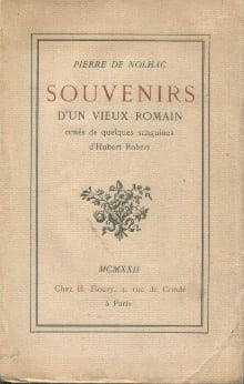 Souvenirs d'un vieux Romain ornés de quelques sanguines d'Hubert Robert. Nolhac, Pierre de
