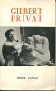 Gilbert Privat 1892-1969. Marcel Fournier, Léon Michel et Jean Secret